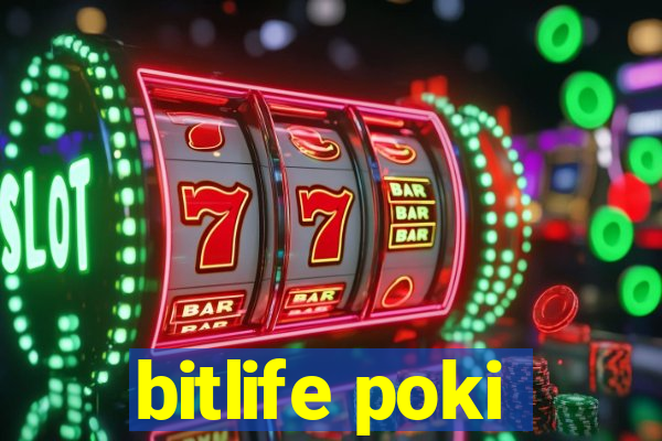 bitlife poki